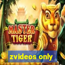 zvideos only